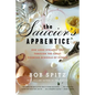 Saucier's Apprentice: One Long Strange Trip Through the Great Cooking Schools of Europe - Paperback