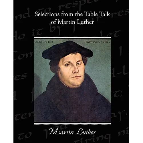 Selections from the Table Talk of Martin Luther - Paperback