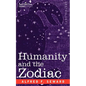 Humanity and the Zodiac - Paperback
