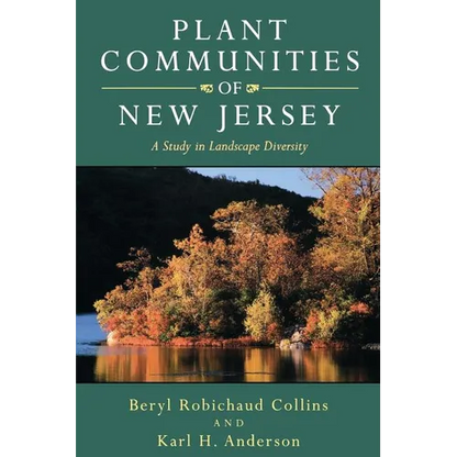 Plant Communities of New Jersey: A Study in Landscape Diversity - Paperback
