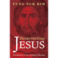Resurrecting Jesus: The Renewal of New Testament Theology - Hardcover