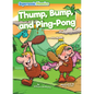 Thump, Bump, and Ping-Pong - Paperback