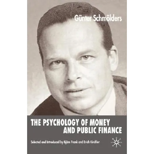 The Psychology of Money and Public Finance - Hardcover