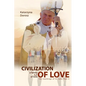 Civilization of Love. Family Full of Love. The Teaching of St. John Paul II - Paperback