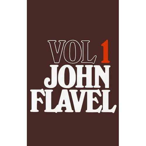 John Flavel, Volume 1 - Hardcover