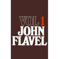 John Flavel, Volume 1 - Hardcover