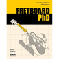 FRETBOARD PhD: Master the Guitar Fretboard through Intervals - Paperback