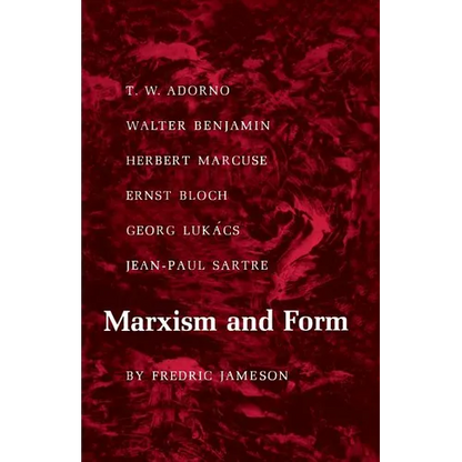 Marxism and Form: 20th-Century Dialectical Theories of Literature - Paperback