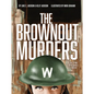 The Brownout Murders: A True Crime Graphic Novel, Set in 1942 - Paperback