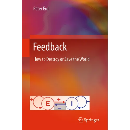 Feedback: How to Destroy or Save the World - Paperback