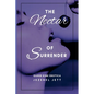 The Nectar Of Surrender: Queer Kink Erotica - Paperback