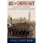 Age of Emergency: Living with Violence at the End of the British Empire - Hardcover
