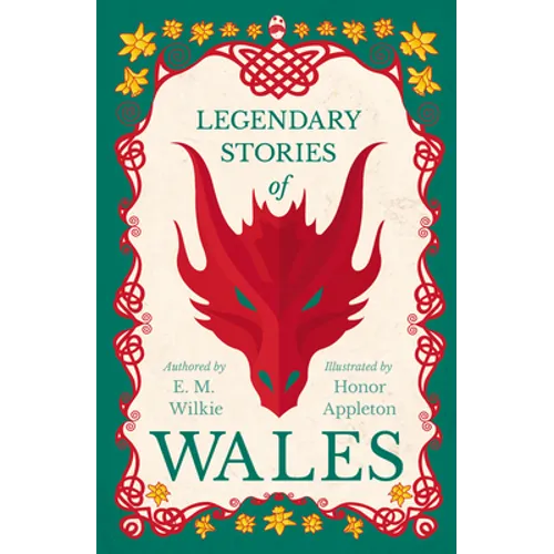 Legendary Stories of Wales - Illustrated by Honor Appleton - Paperback