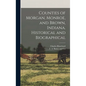Counties of Morgan, Monroe, and Brown, Indiana. Historical and Biographical - Hardcover
