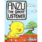 Anzu the Great Listener - Hardcover