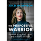 The Purposeful Warrior: Standing Up for What's Right When the Stakes Are High - Hardcover