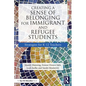 Creating a Sense of Belonging for Immigrant and Refugee Students: Strategies for K-12 Educators - Paperback