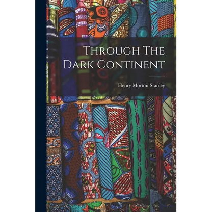 Through The Dark Continent - Paperback