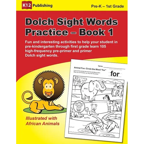 Dolch Sight Words Practice - Book 1: Fun and Interesting Activities to Help Your Student in Pre-Kindergarten Through First Grade Learn 105 High-Freque - Paperback
