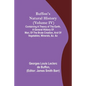 Buffon's Natural History (Volume IV); Containing a Theory of the Earth, a General History of Man, of the Brute Creation, and of Vegetables, Minerals, - Paperback