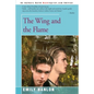 The Wing and the Flame - Paperback