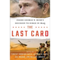 The Last Card: Inside George W. Bush's Decision to Surge in Iraq - Hardcover