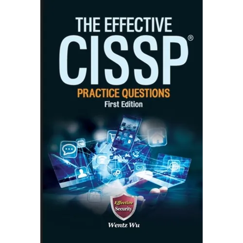 The Effective CISSP: Practice Questions - Paperback
