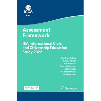 Iea International Civic and Citizenship Education Study 2022 Assessment Framework - Paperback
