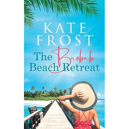 The Baobab Beach Retreat: (A Romantic Escape Book 1) - Paperback