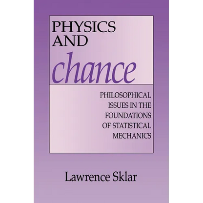 Physics and Chance: Philosophical Issues in the Foundations of Statistical Mechanics - Paperback