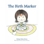 The Birth Marker - Hardcover