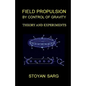 Field Propulsion by Control of Gravity: Theory and Experiments - Paperback