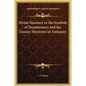 Mystic Masonry or the Symbols of Freemasonry and the Greater Mysteries of Antiquity - Hardcover
