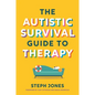 The Autistic Survival Guide to Therapy - Paperback