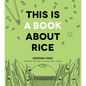 This Is a Book about Rice - Hardcover