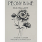 Peony in Me: Holding Grief - Hardcover