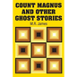 Count Magnus and Other Ghost Stories - Paperback