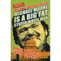 Michael Moore Is a Big Fat Stupid White Man - Paperback