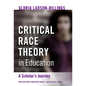 Critical Race Theory in Education: A Scholar's Journey - Paperback