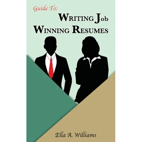 Guide To Writing Job Winning Resumes - Paperback