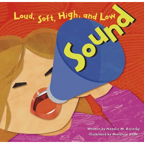 Sound: Loud, Soft, High, and Low - Paperback