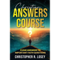 Christian Answers Course: Clear Answers to Important Faith Questions - Paperback