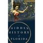 Hidden History of Florida - Hardcover