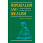 Imperialism and Idealism: American Diplomats in China, 1861-1898 - Hardcover