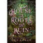 House of Roots and Ruin - Library Binding