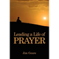 Leading a Life of Prayer - Paperback