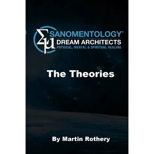 Sanomentology: Dream Architecture. The Theories - Paperback