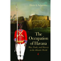 The Occupation of Havana: War, Trade, and Slavery in the Atlantic World - Paperback