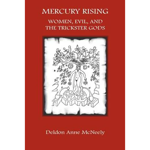 Mercury Rising: Women, Evil and the Trickster Gods - Paperback