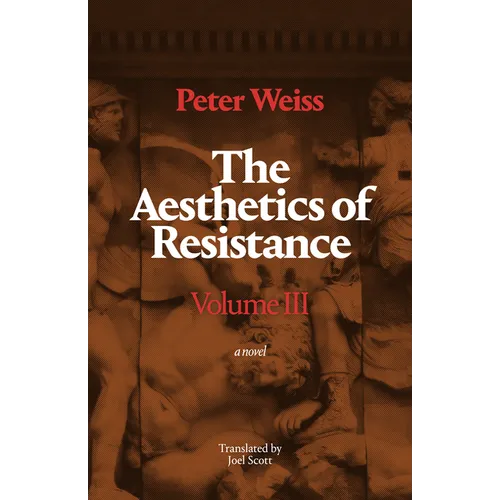 The Aesthetics of Resistance, Volume III: A Novel, Volume 3 - Paperback